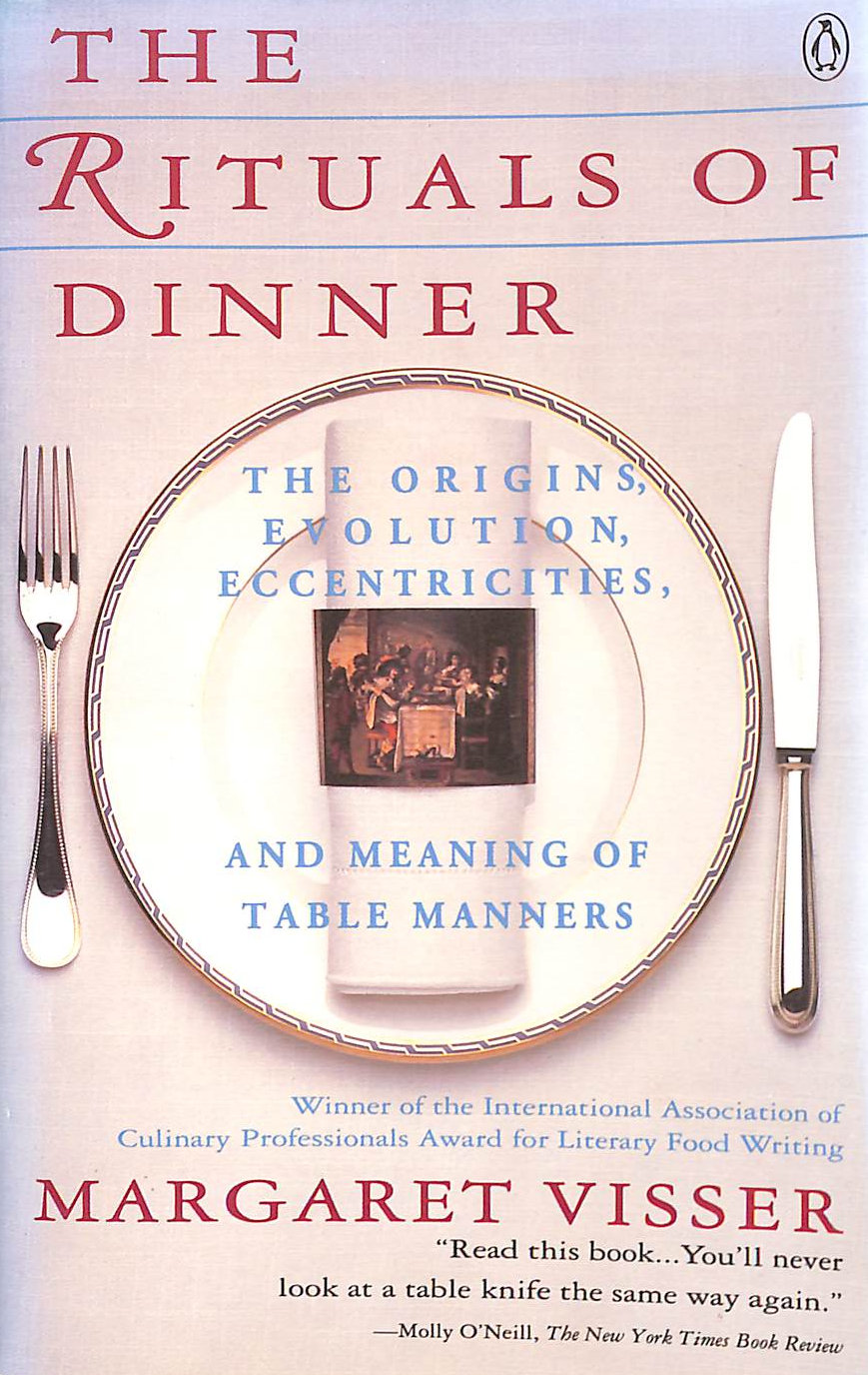 VISSER, MARGARET - The Rituals of Dinner