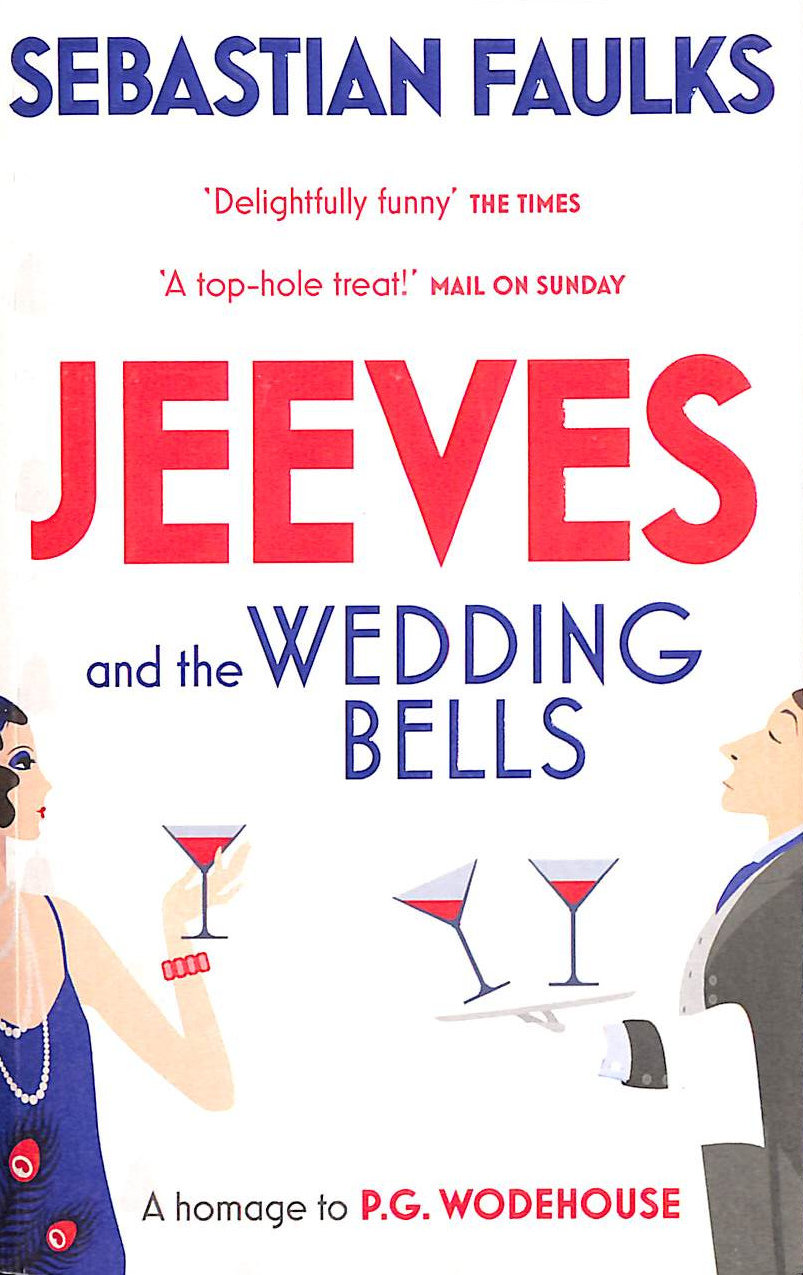 SEBASTIAN FAULKS - Jeeves and the Wedding Bells