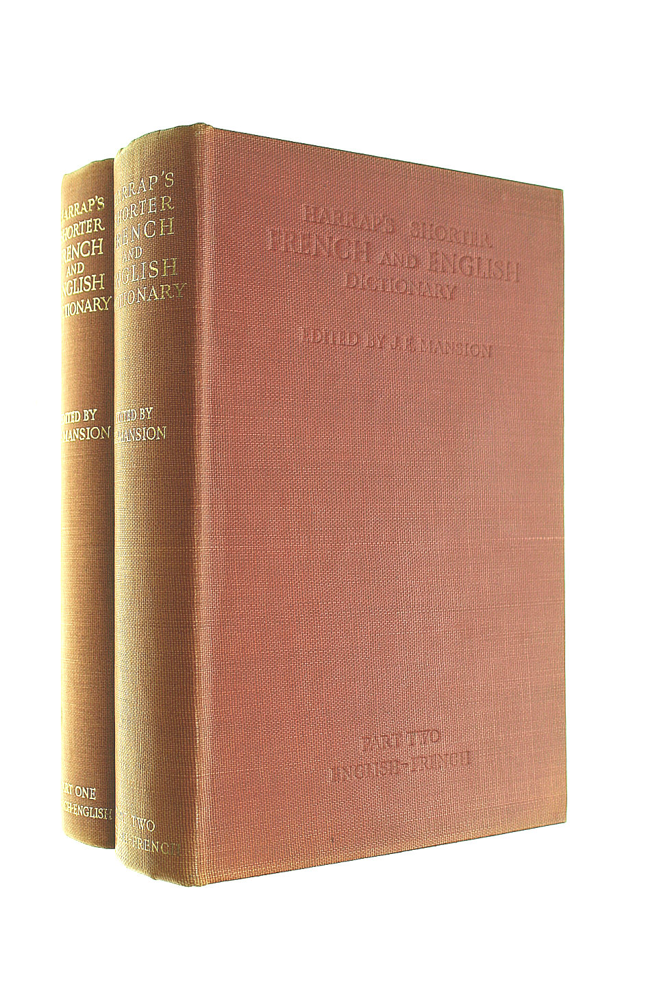 MANSION , J. E & LEDESERT , D. M. - Harrap's New Shorter French and English Dictionary , Parts One & Two