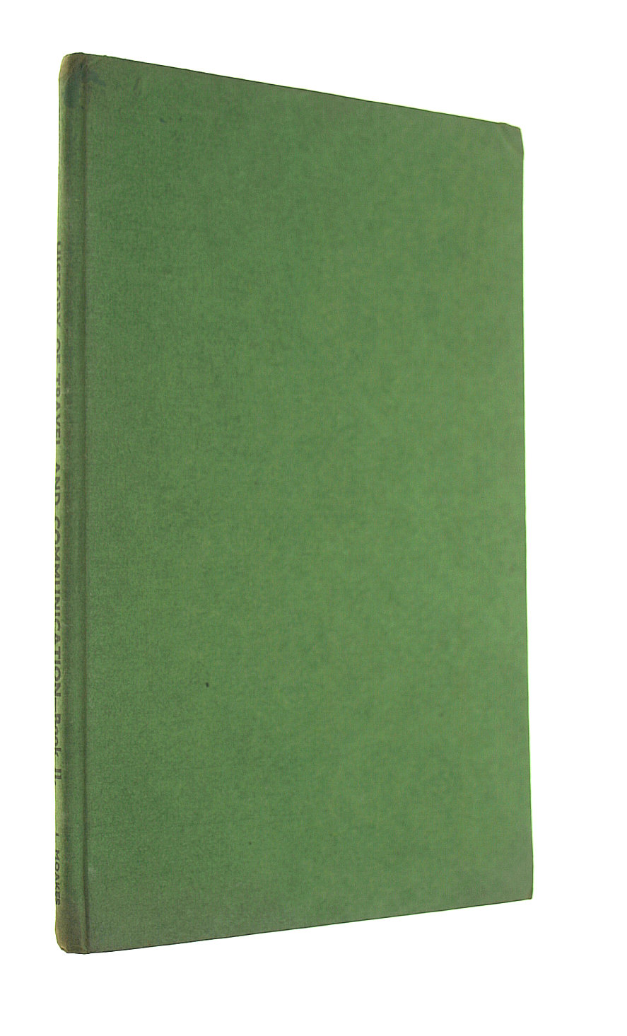 L MOAKES - History of Travel and Communication : Book I Travel