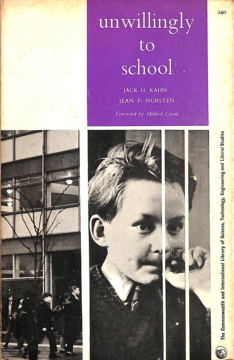 KAHN, J. H. NURSTEN, J. P. - Unwillingly to School: The Place of the Child Guidance Clinic in the Treartment of School Phobia
