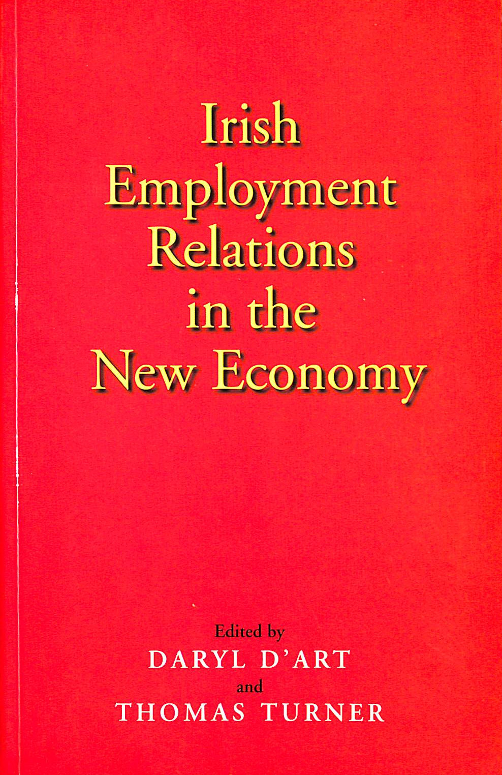 D D'ART. T TURNER - Irish Employment Relations in the New Economy