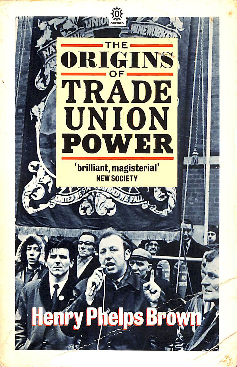 HP BROWN - The Origins of Trade Union Power
