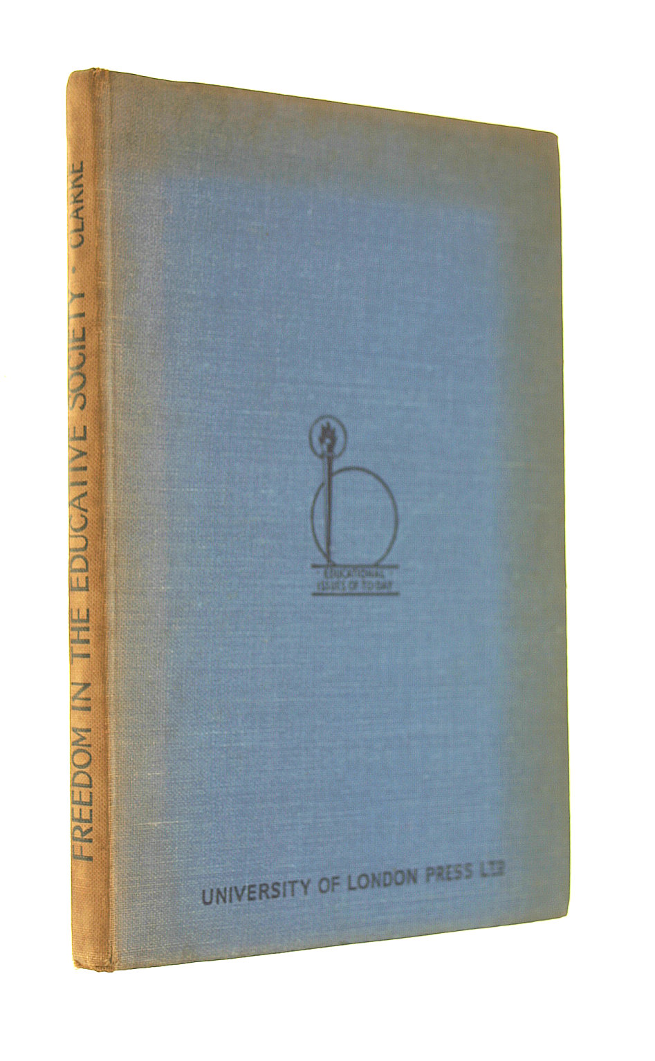 FRED CLARKE - Freedom In The Educative Society
