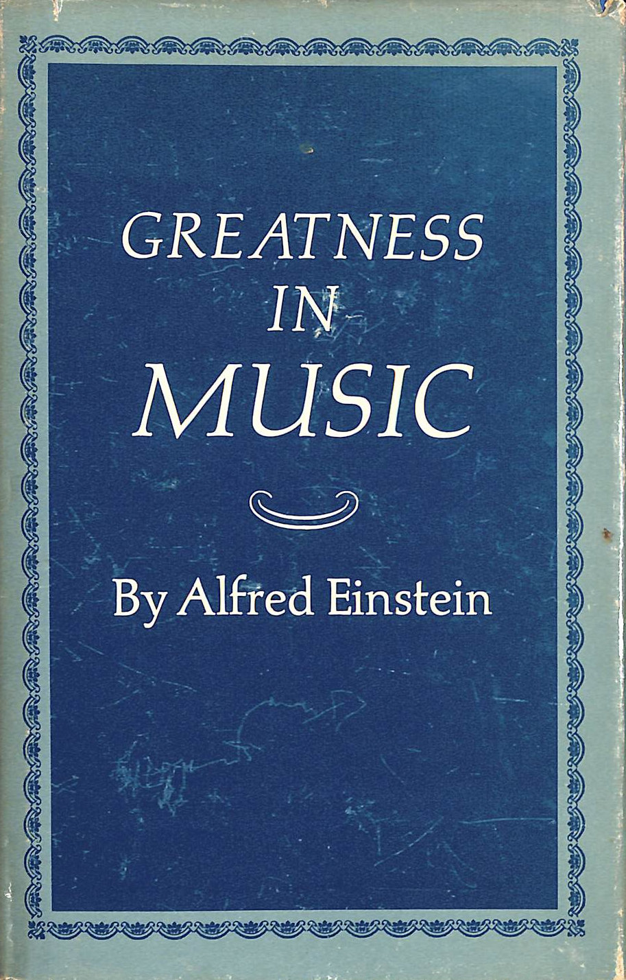 ALFRED EINSTEIN - Greatness in Music