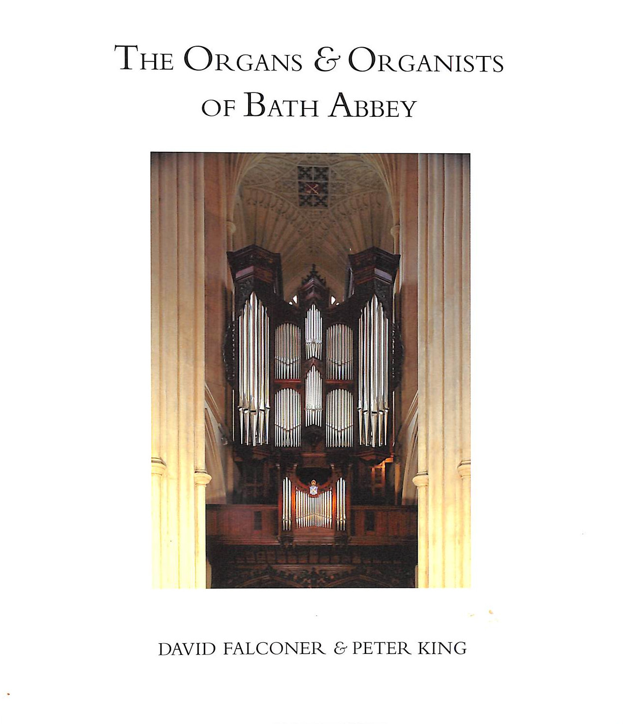 UNKNOWN - The Organs and Organists of Bath Abbey