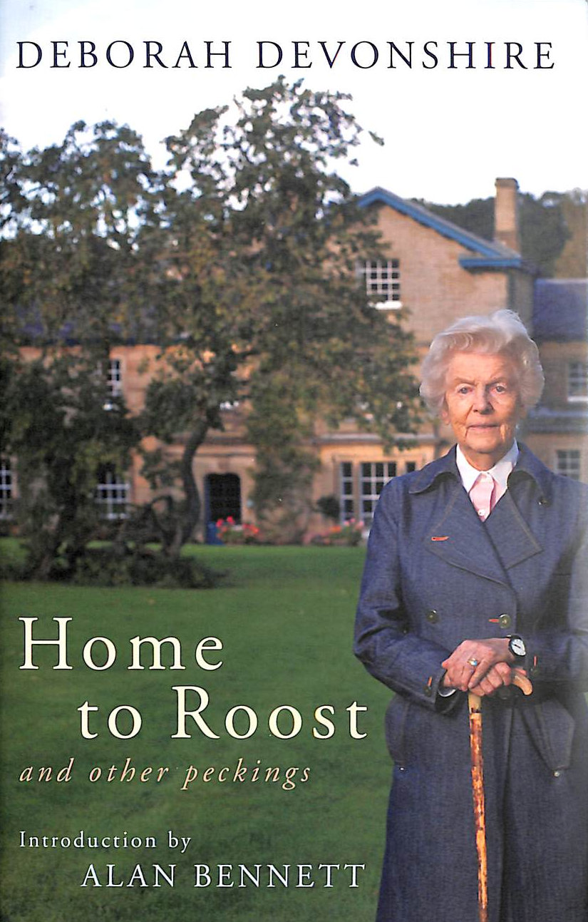 DEVONSHIRE, DEBORAH - Home to Roost: And Other Peckings - Signed copy.