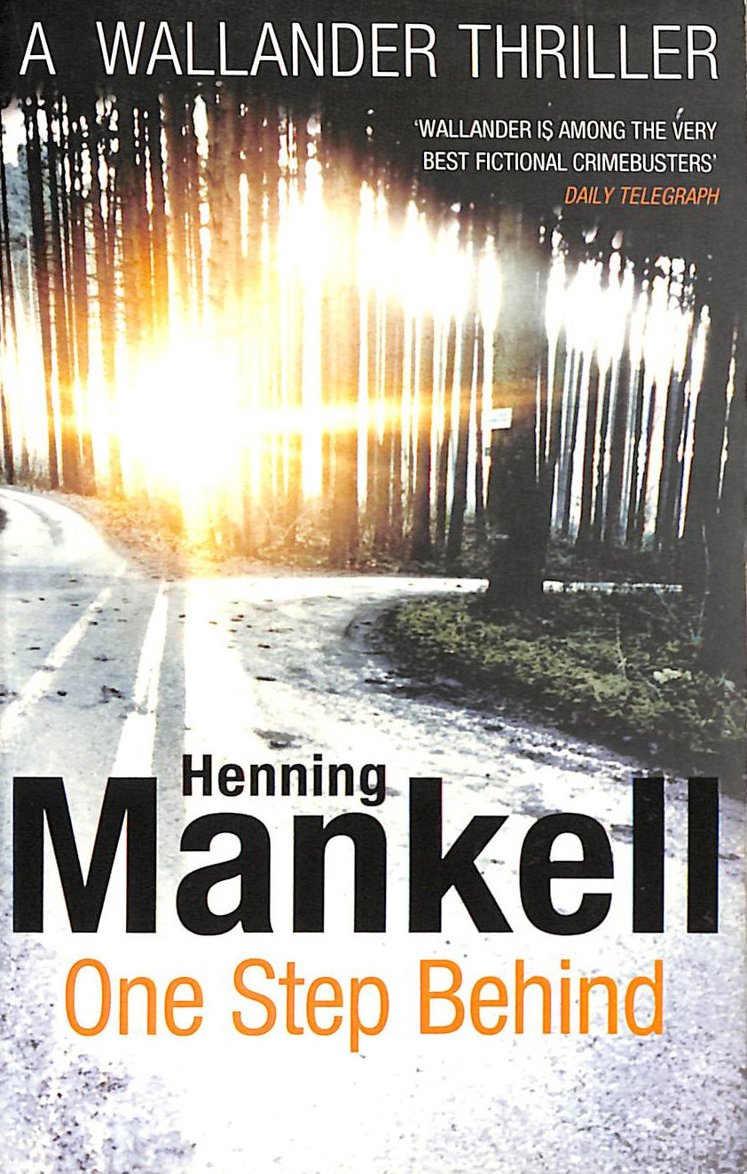 MANKELL, HENNING; SEGERBERG, EBBA [TRANSLATOR] - One Step Behind: Kurt Wallander (Kurt Wallander, 7)
