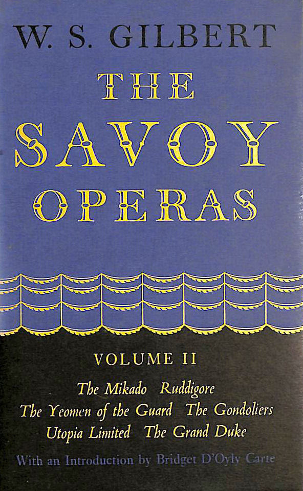 W S GILBERT - The Savoy Operas, Volume II