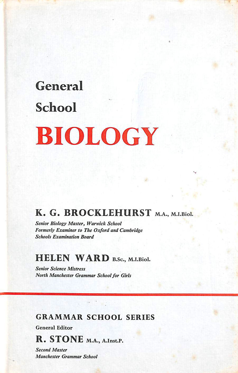 K G BROCKLEHURST, HELEN WARD - General School Biology