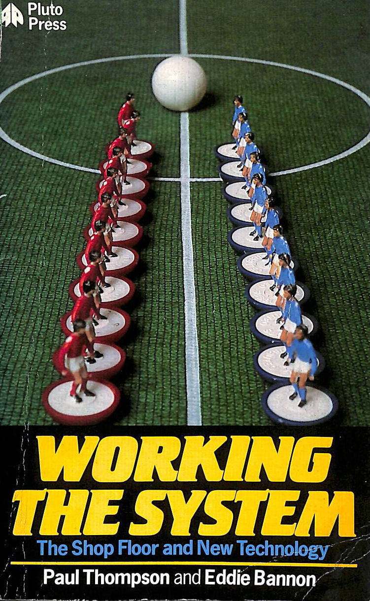 PAUL THOMPSON AND EDDIE BANNON - Working the System