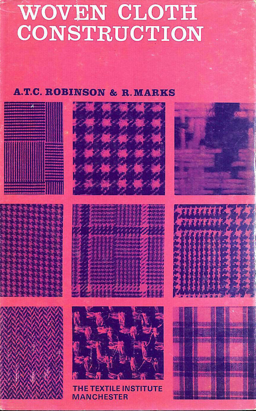 A.T.C. ROBINSON, R. MARKS - Woven Cloth Construction