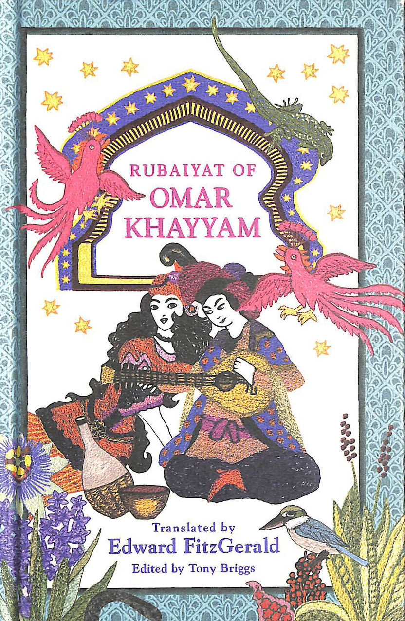 KHAYYAM, OMAR; BRIGGS, PROFESSOR A. D. P [EDITOR]; FITZGERALD, EDWARD [TRANSLATOR]; - Rubaiyat of Omar Khayyam