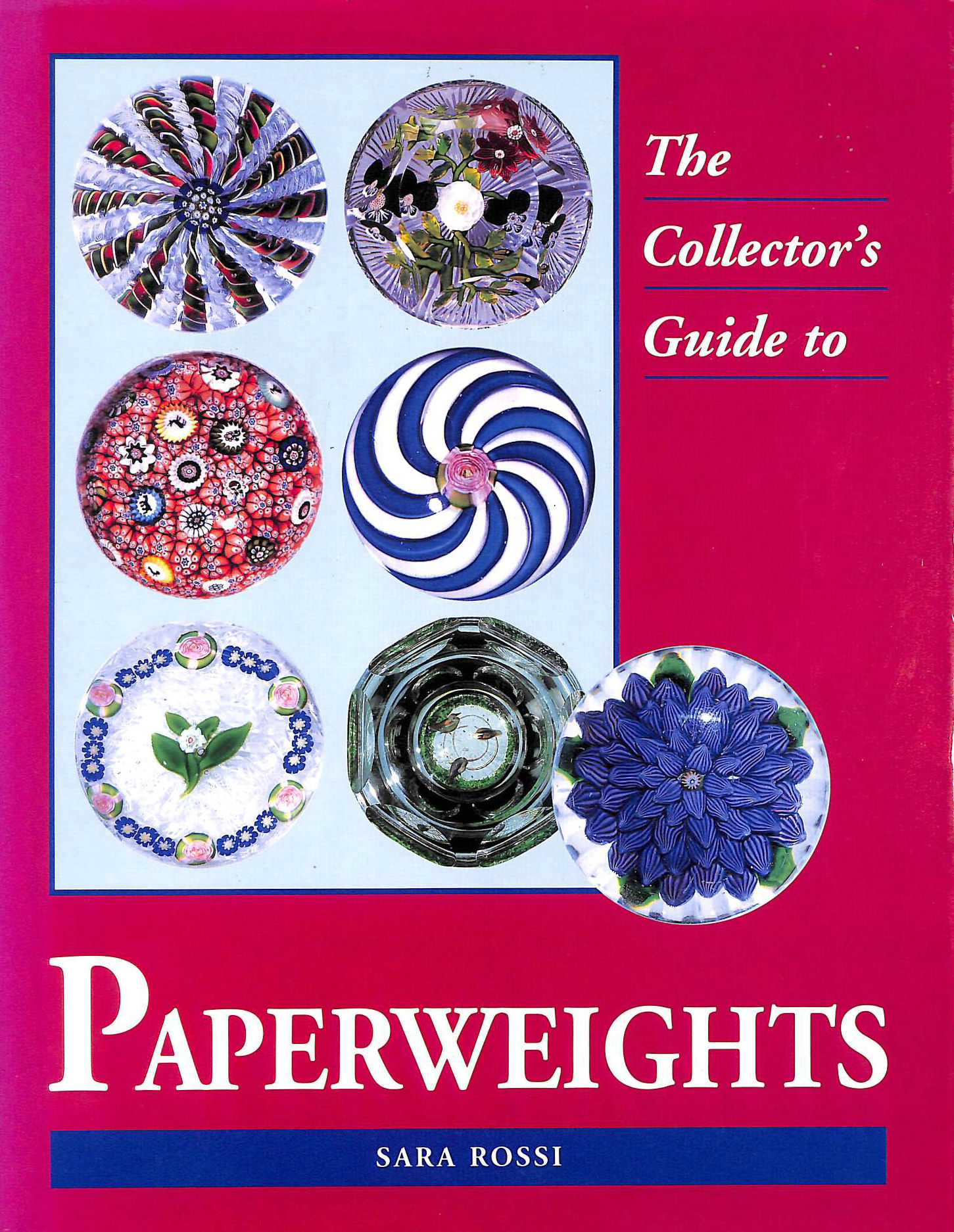 ROSSI, SARA - Collector's Guide to Paperweights