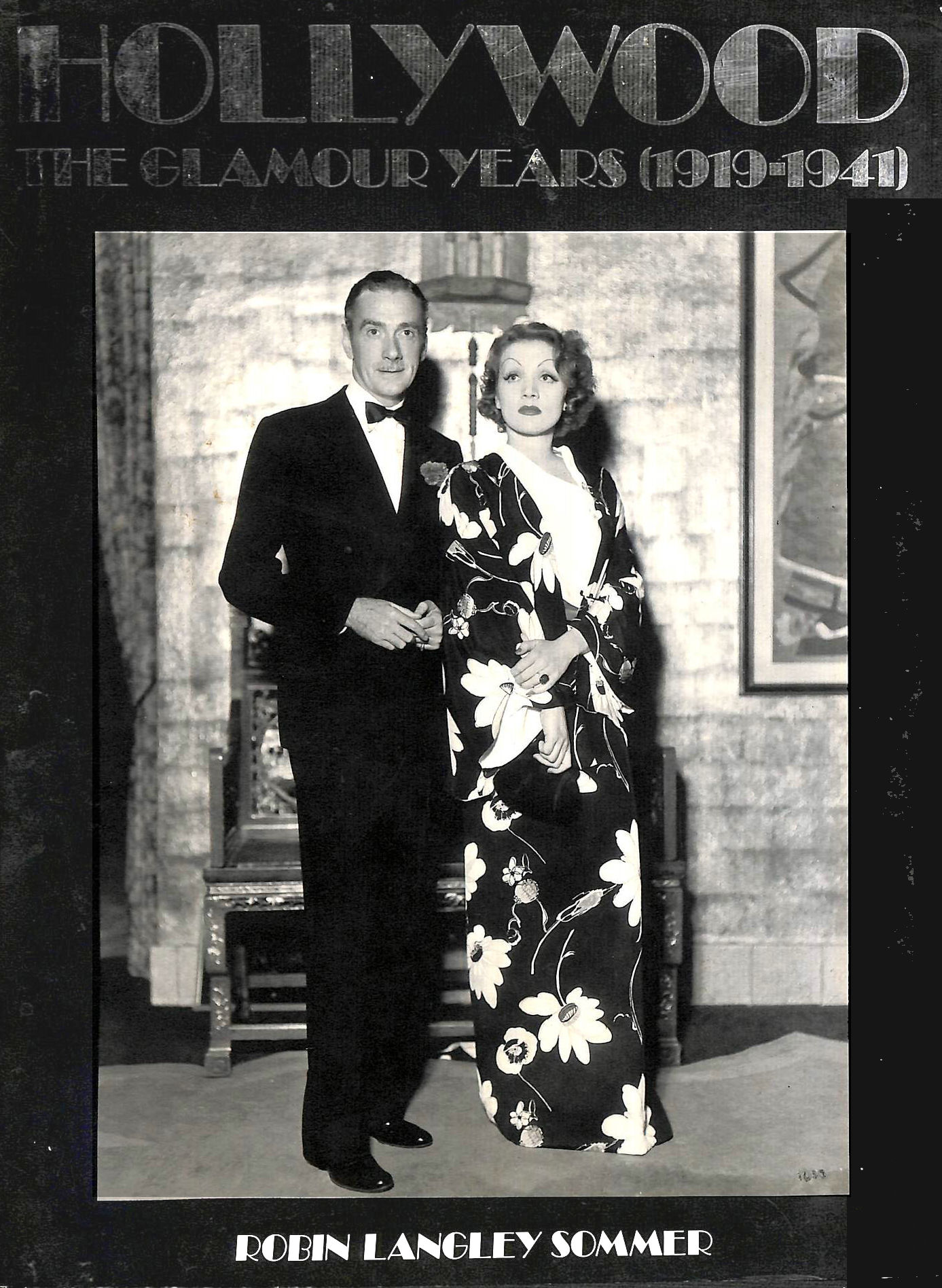 ROBIN LANGLEY SOMMER - Hollywood: The Glamour Years, 1919-41
