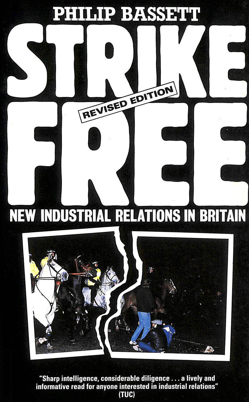 PHILIP BASSETT - Strike Free: New Industrial Relations in Britain