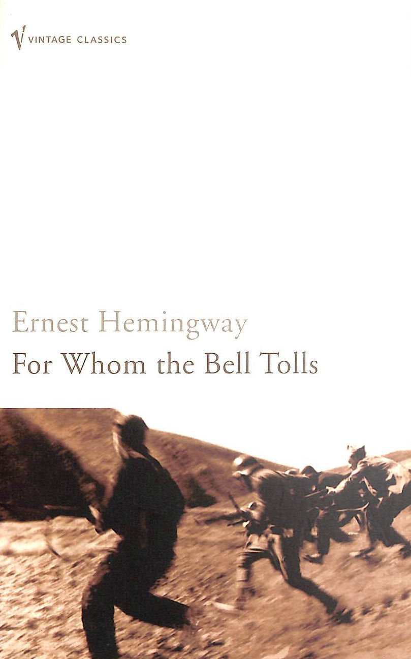 HEMINGWAY, ERNEST - For Whom the Bell Tolls: Ernest Hemingway