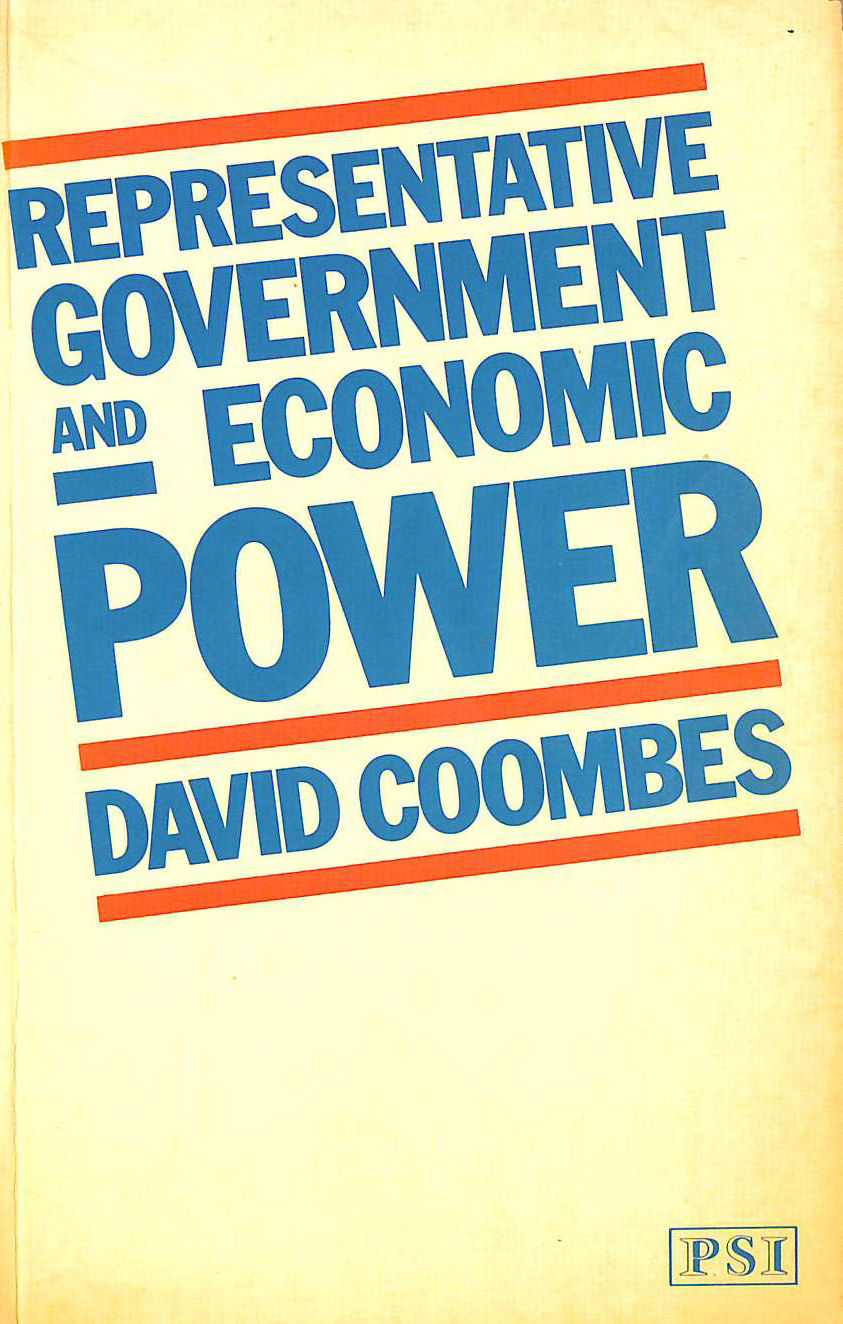 DAVID COMBES - Representative Government and Economic Power