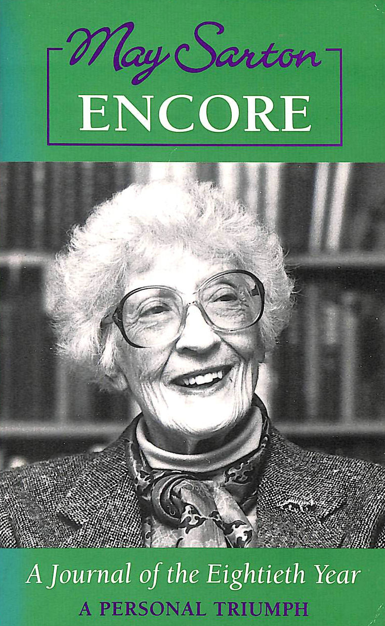 MARY SARTON - Encore: A Journal of the Eightieth Year