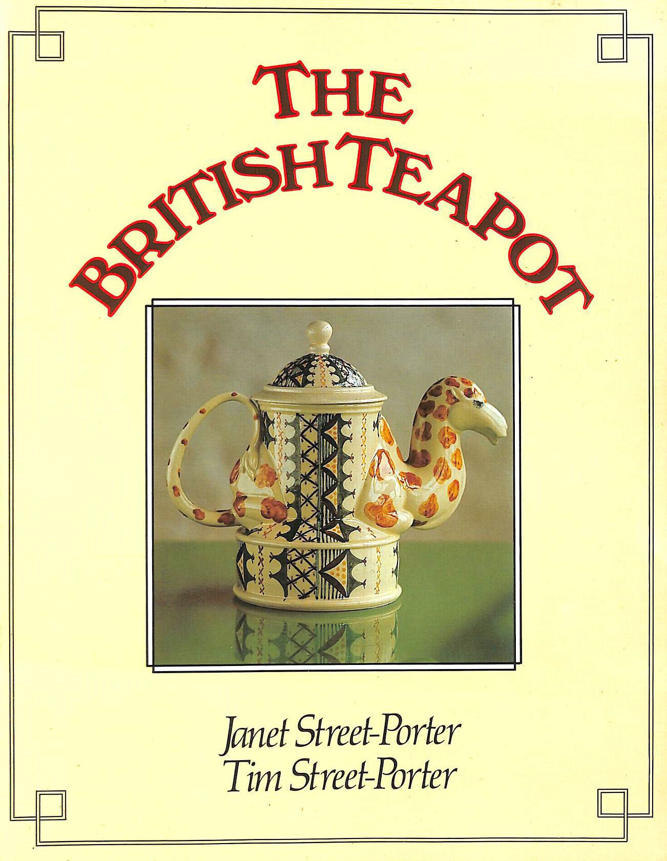 JANET STREET-PORTER, TIM STREET-PORTER - The British Teapot