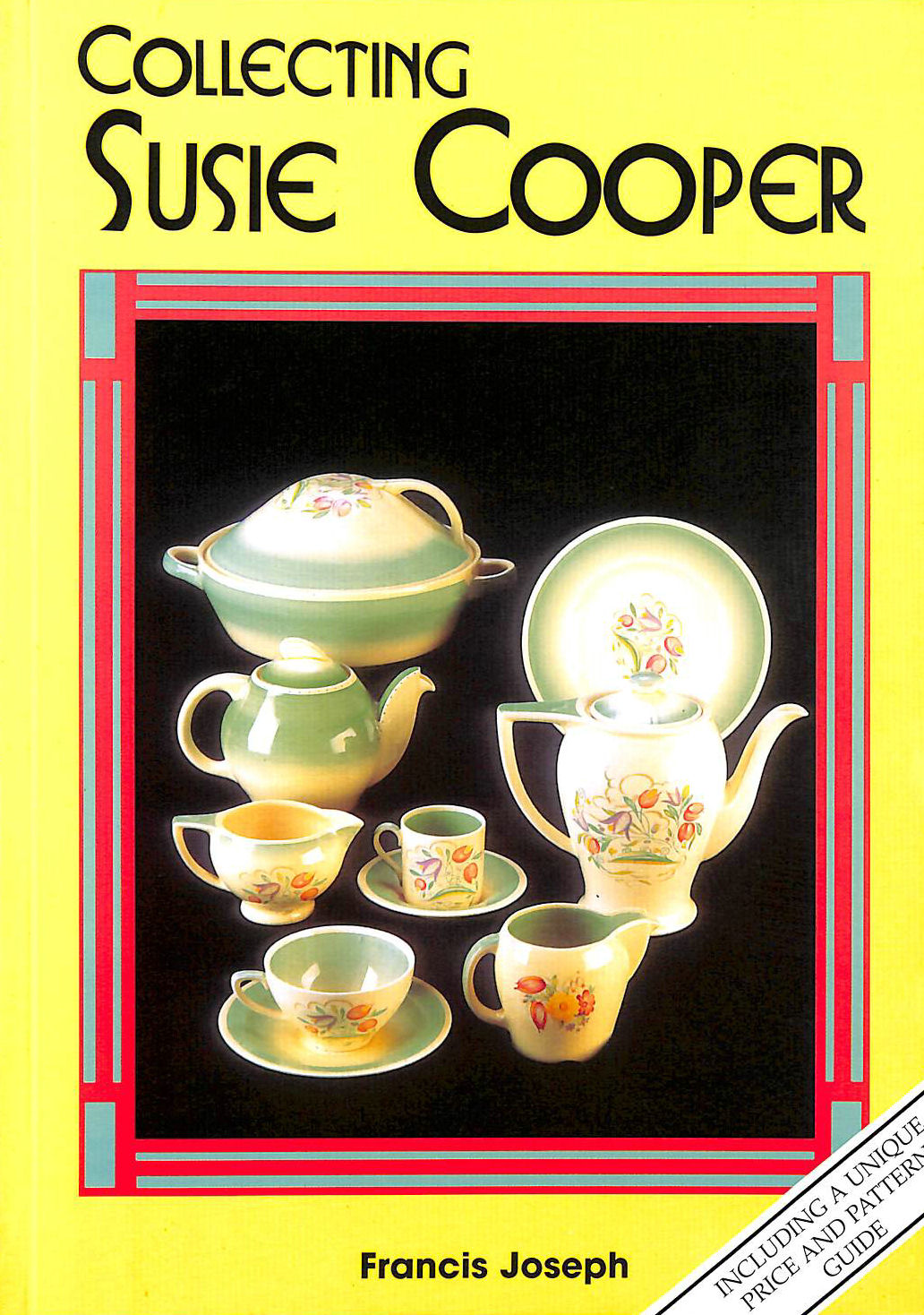 FRANCIS JOSEPH - Collecting Susie Cooper (Collecting English Ceramics S.)
