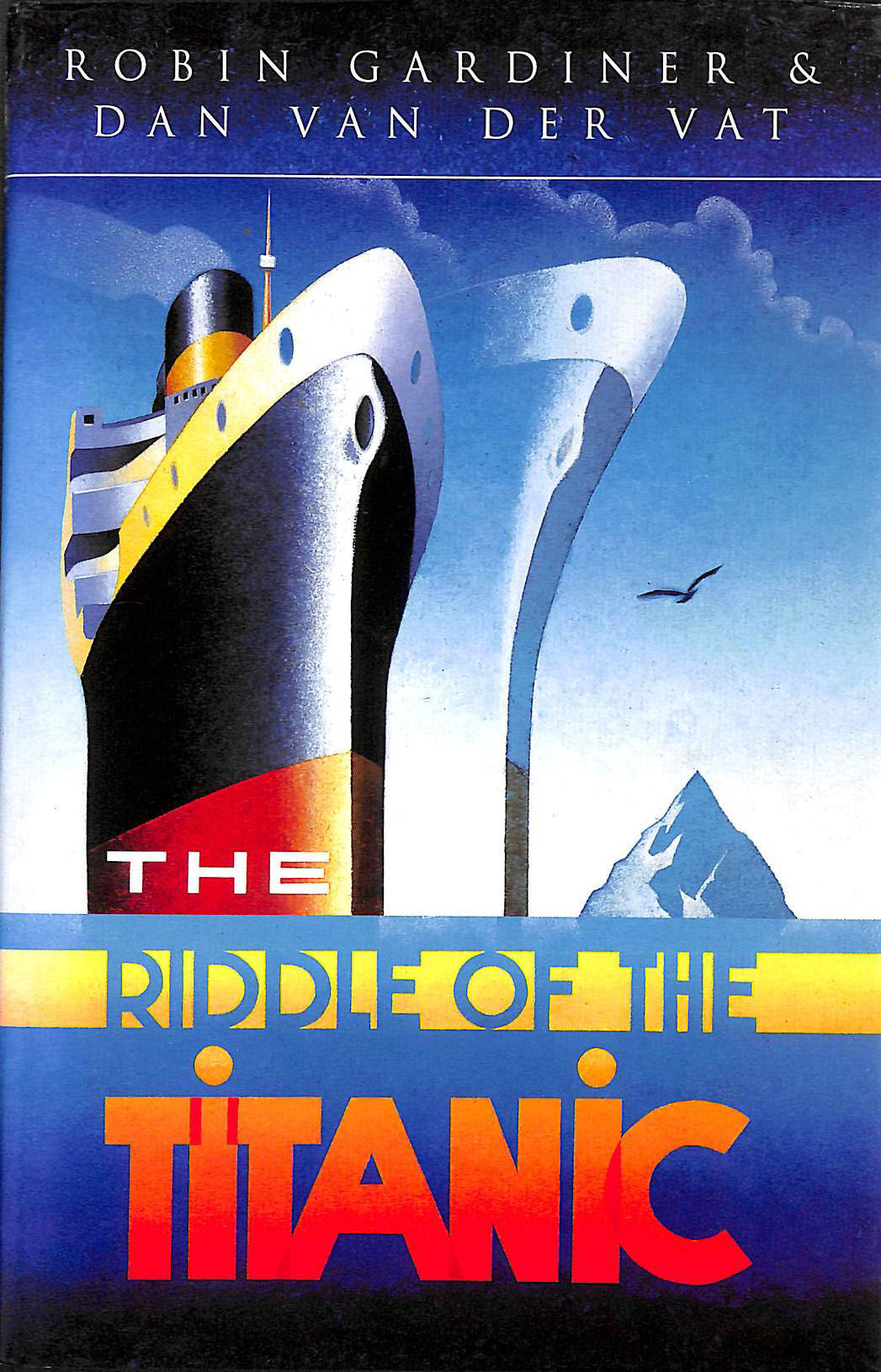GARDINER, ROBIN, DAN VAN DER VAT - The Riddle Of The Titanic