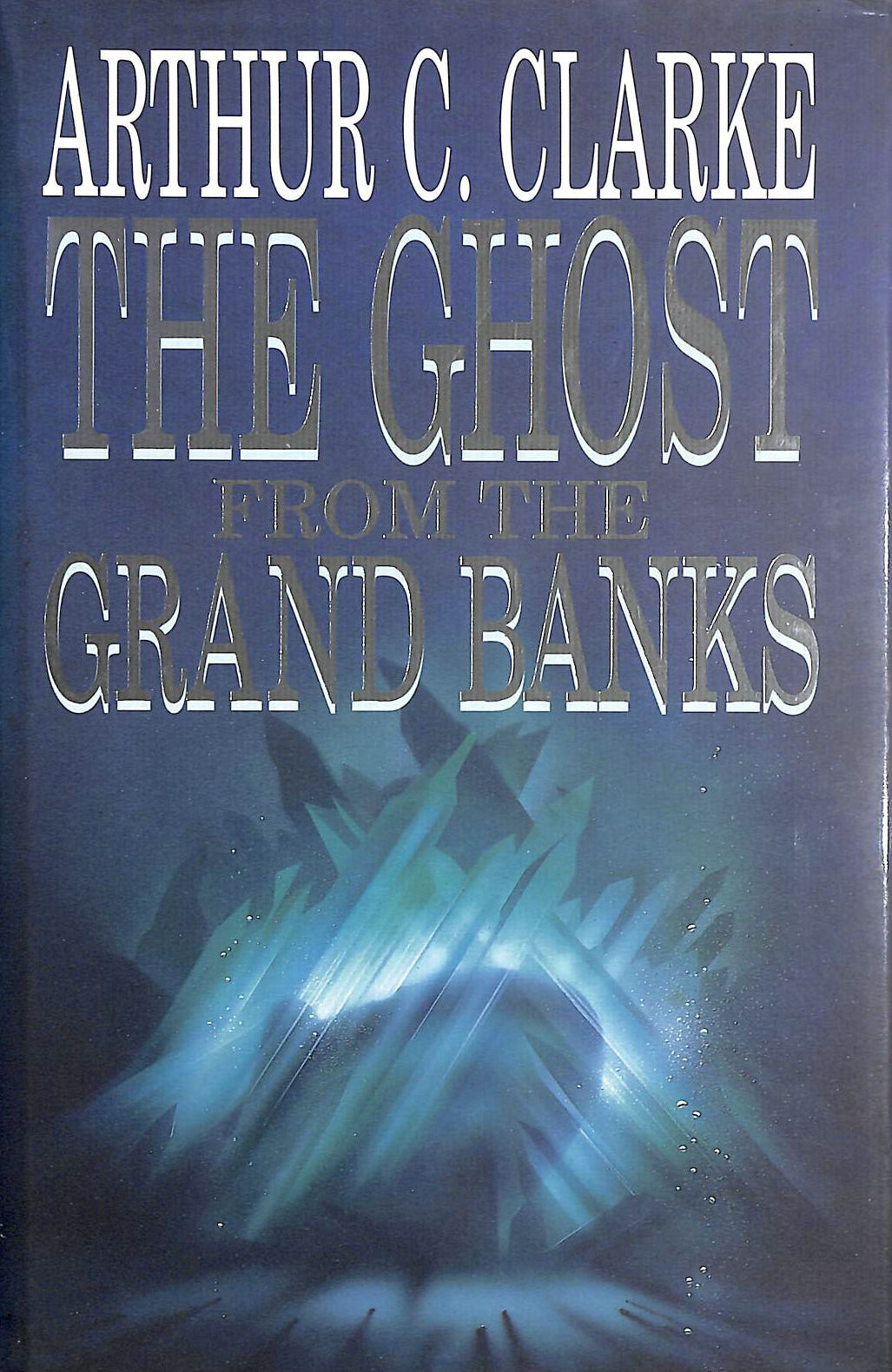 CLARKE, ARTHUR C. - The Ghost from the Grand Banks