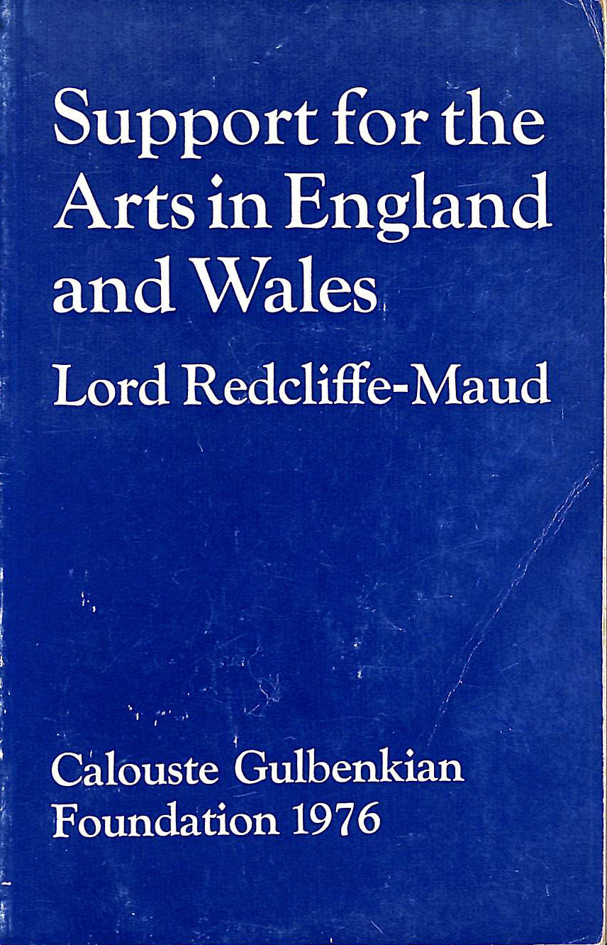 LORD REDCLIFFE-MAUD - Support for the Arts in England and Wales