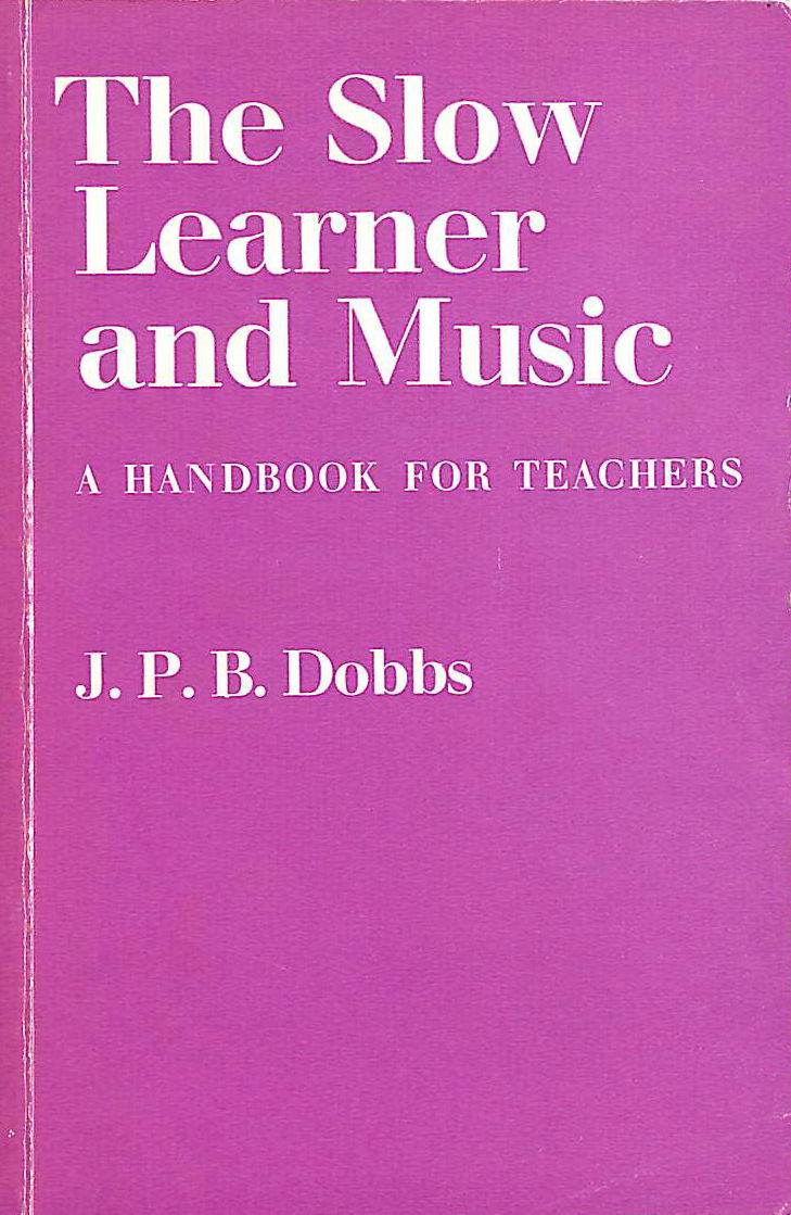 J P B DOBBS - Slow Learner and Music