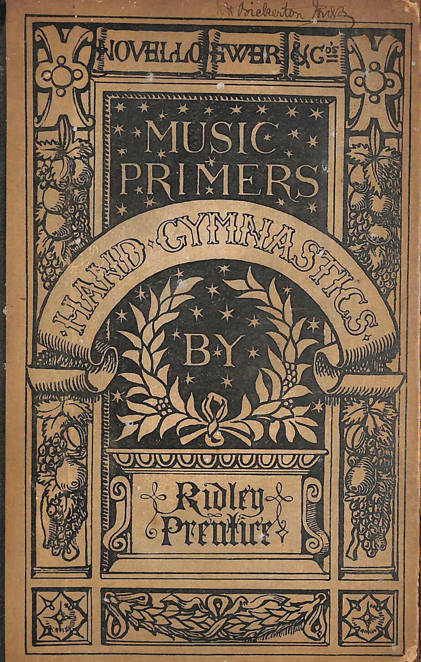 RIDLEY PRENTICE - Hand Gymnastics For The Scientific Development Of The Muscles Used In Playing The Pianoforte