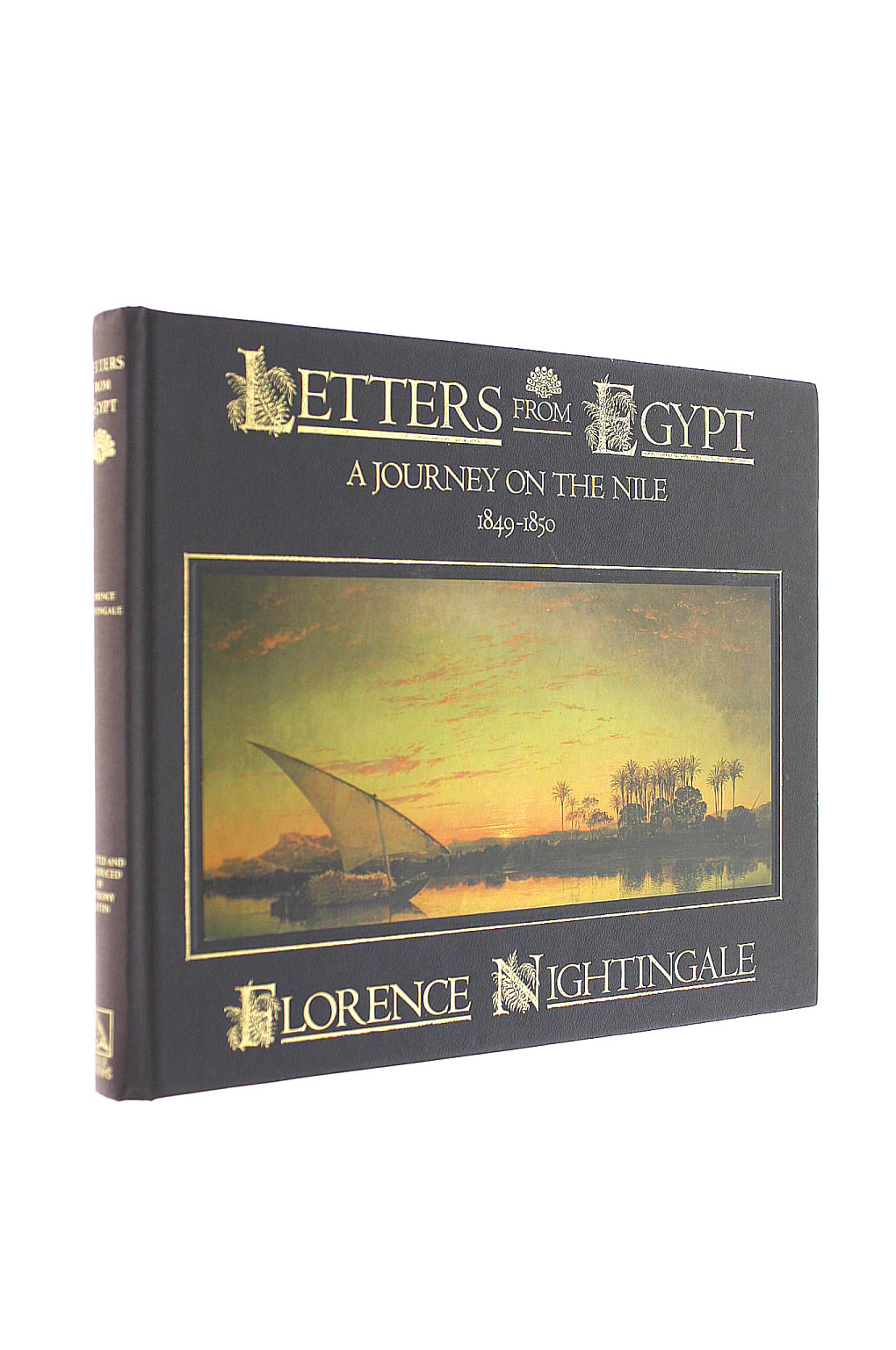 NIGHTINGALE, FLORENCE; SATTIN, ANTHONY [EDITOR] - Letters from Egypt: A Journey on the Nile 1849-50