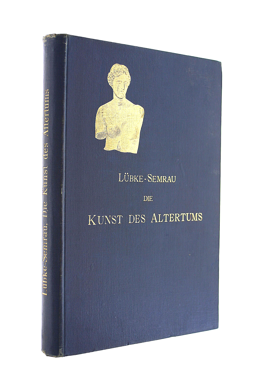 WILHELM LUBKE, MAX SEMRAU - Die Kunst des Altertums