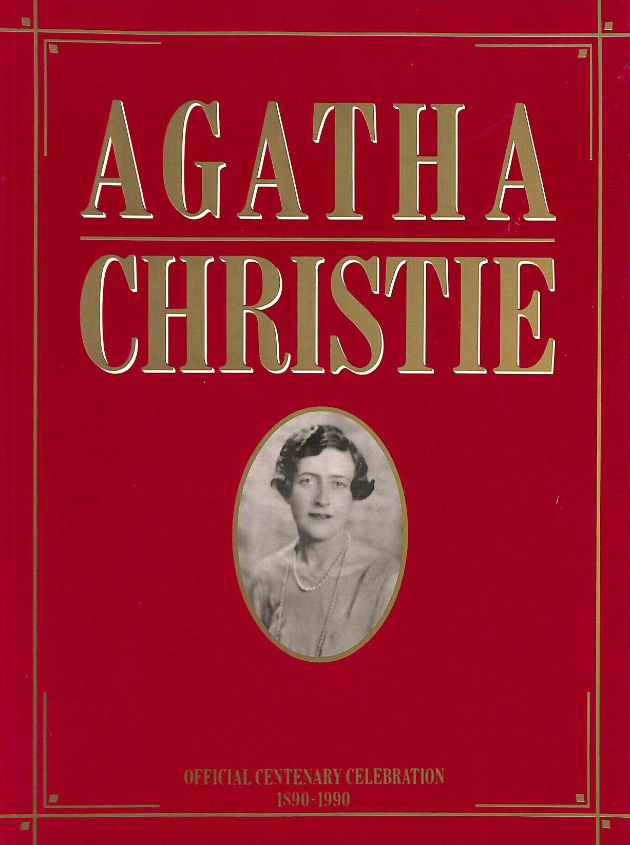 UNDERWOOD, LYNN [EDITOR] - Agatha Christie: Official Centenary Celebration 1890-1990