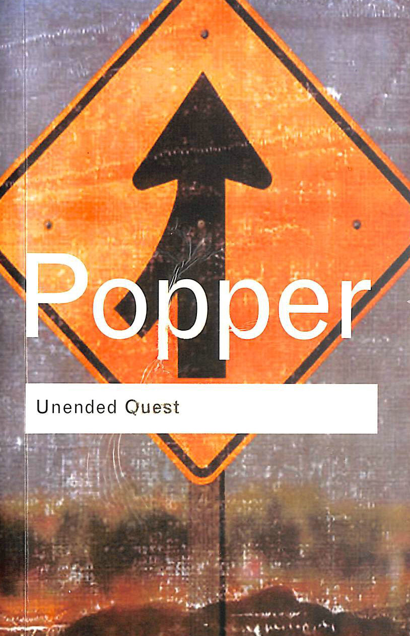 POPPER, KARL - Unended Quest: An Intellectual Autobiography (Routledge Classics)
