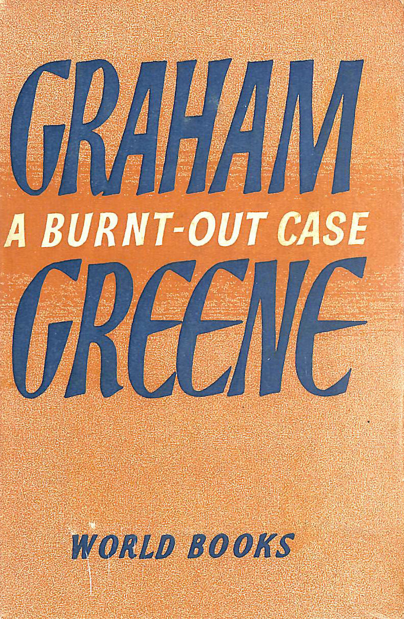GRAHAM GREENE - A Burnt-Out Case