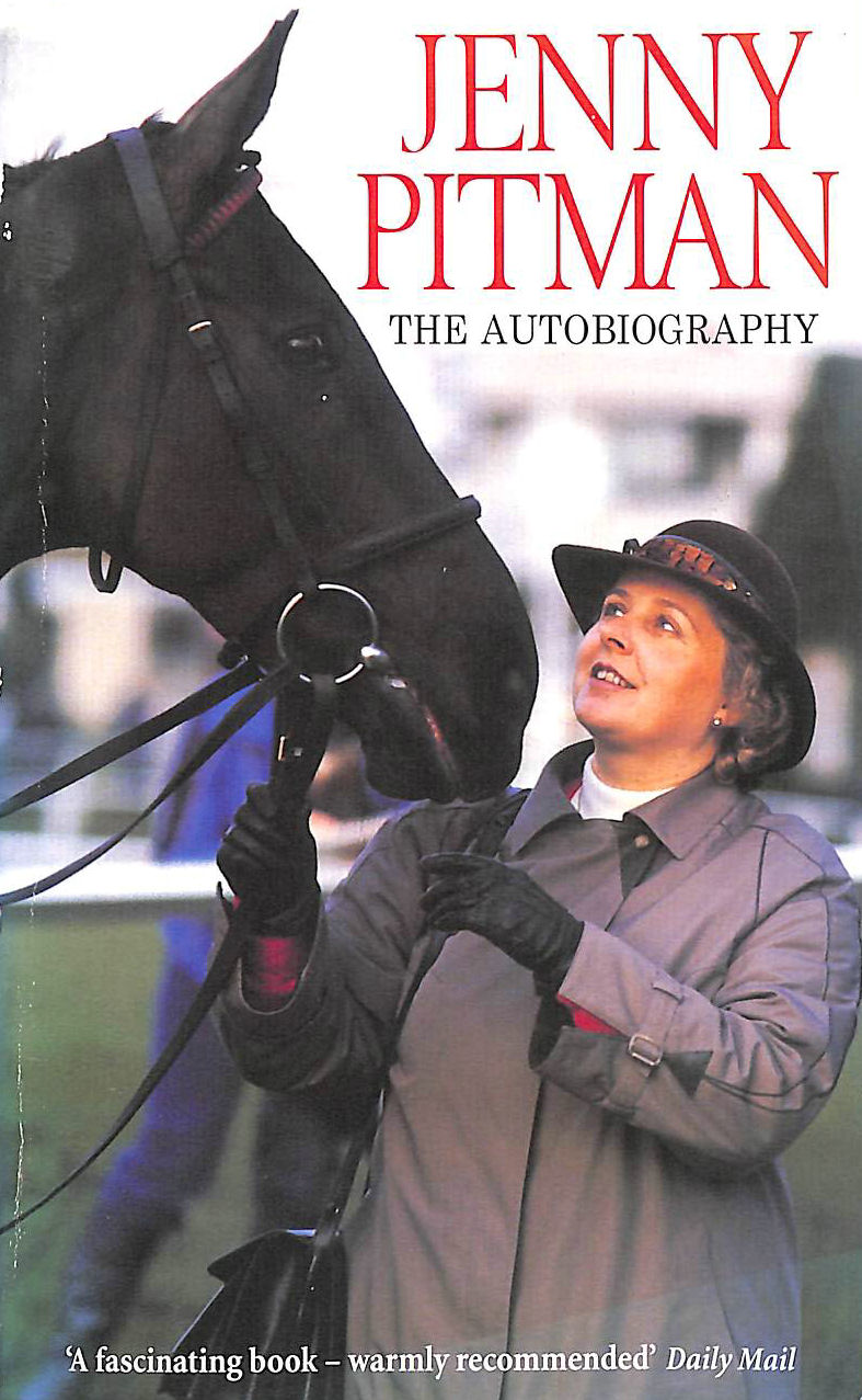 PITMAN, JENNY - Jenny Pitman: The Autobiography