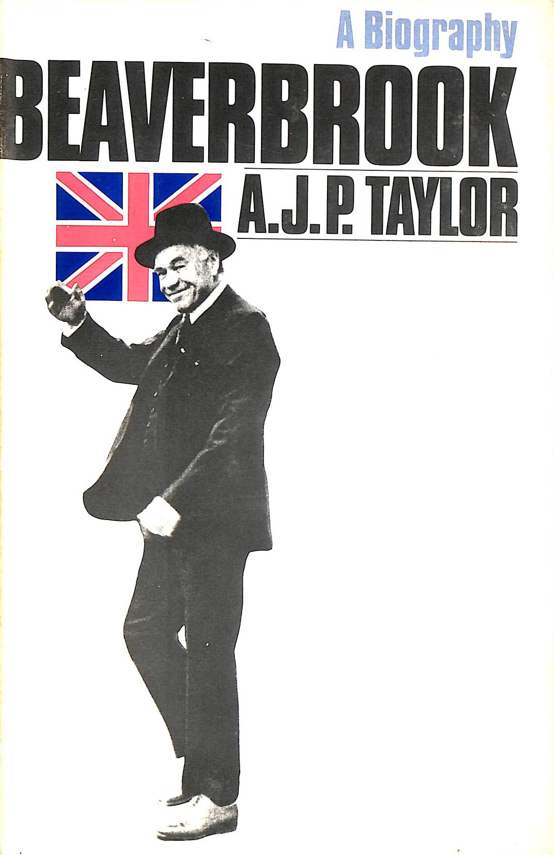 A. J. P. TAYLOR - Beaverbrook