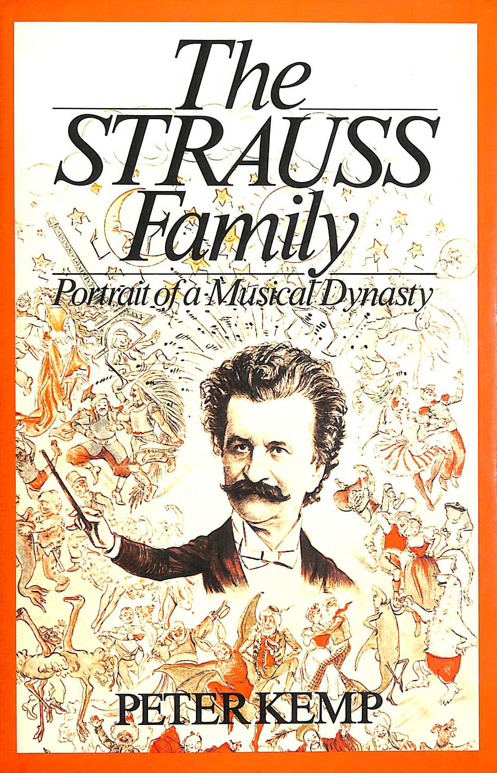 PETER KEMP - The Strauss Family: Portrait of a Musical Dynasty