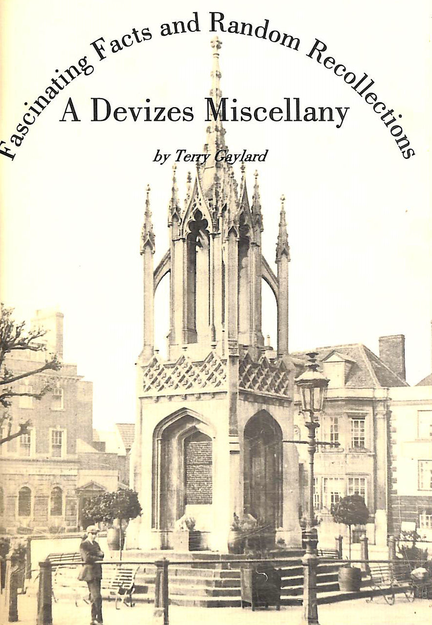 GAYLARD TERRY - A Devizes Miscellany