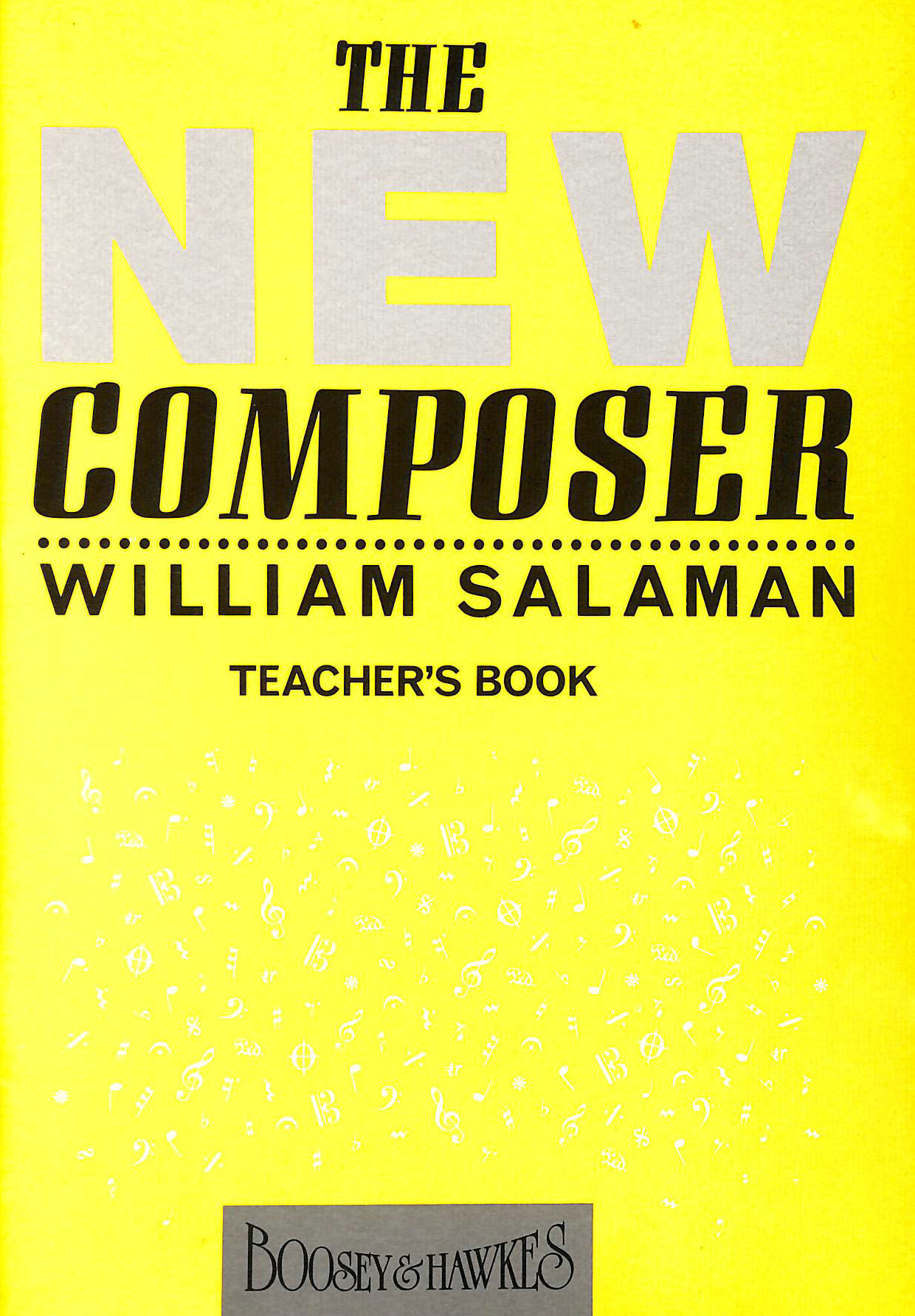 WILLIAM SALAMAN - The New Composer: Teacher's Book