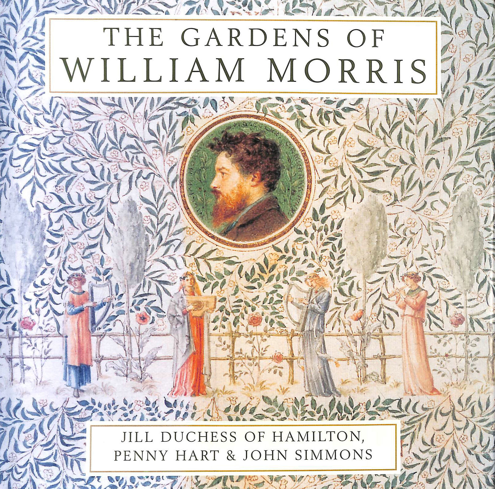 HAMILTON, JILL; HART, PENNY; SIMMONS, JOHN - The Gardens of William Morris