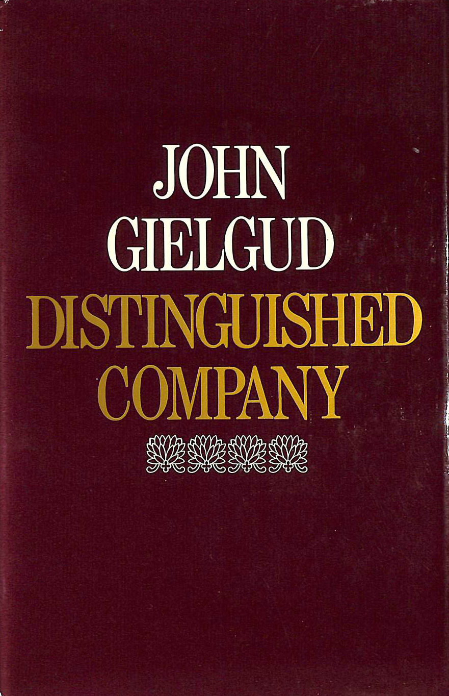 GIELGUD, JOHN - Distinguished Company