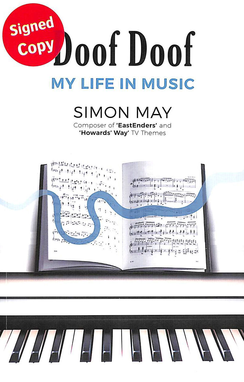 SIMON MAY - Doof Doof: My Life in Music -Signed by the Author