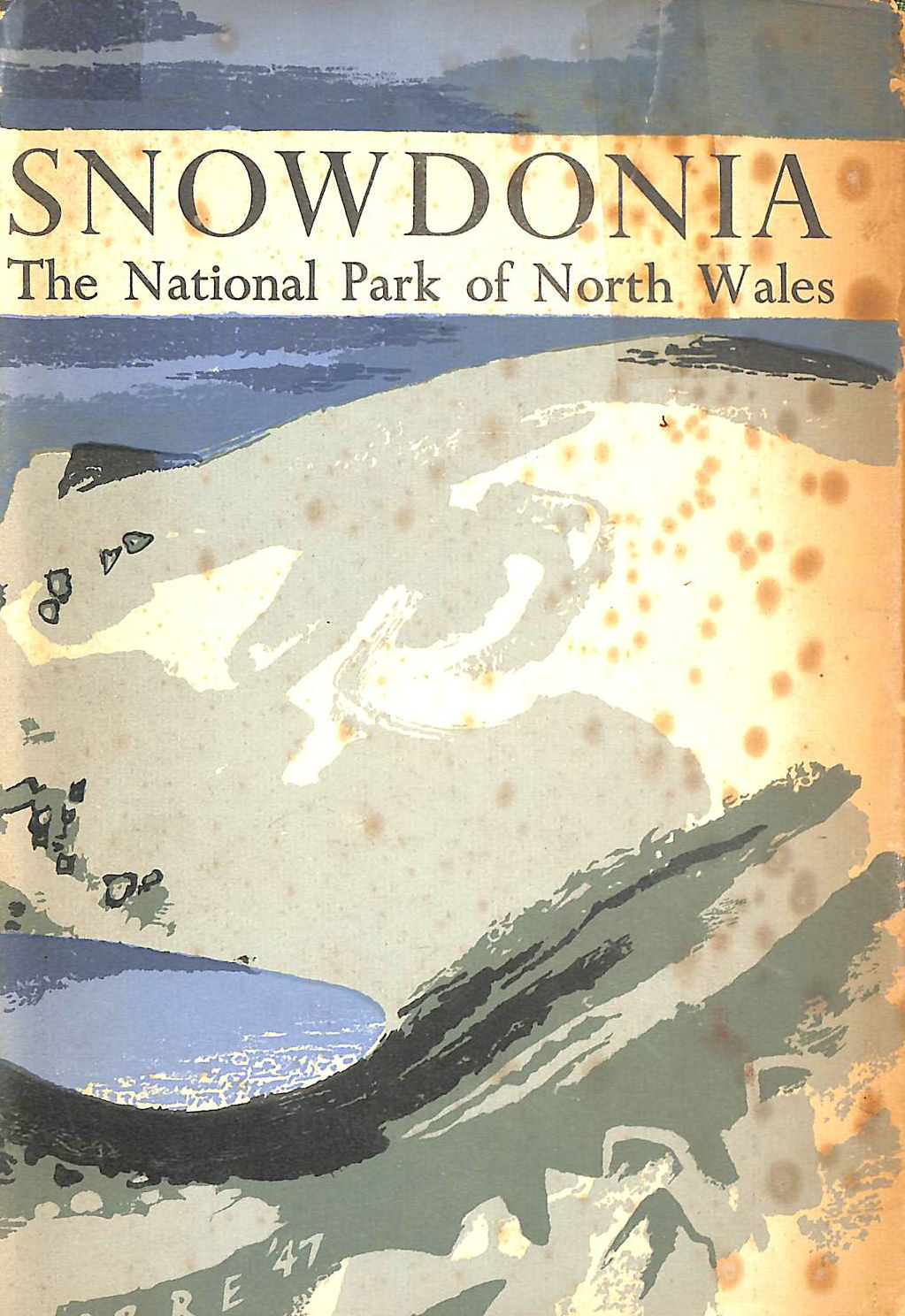 F. J. NORTH; BRUCE CAMPBELL; RICHENDA SCOTT - Snowdonia: The National Park of North Wales.
