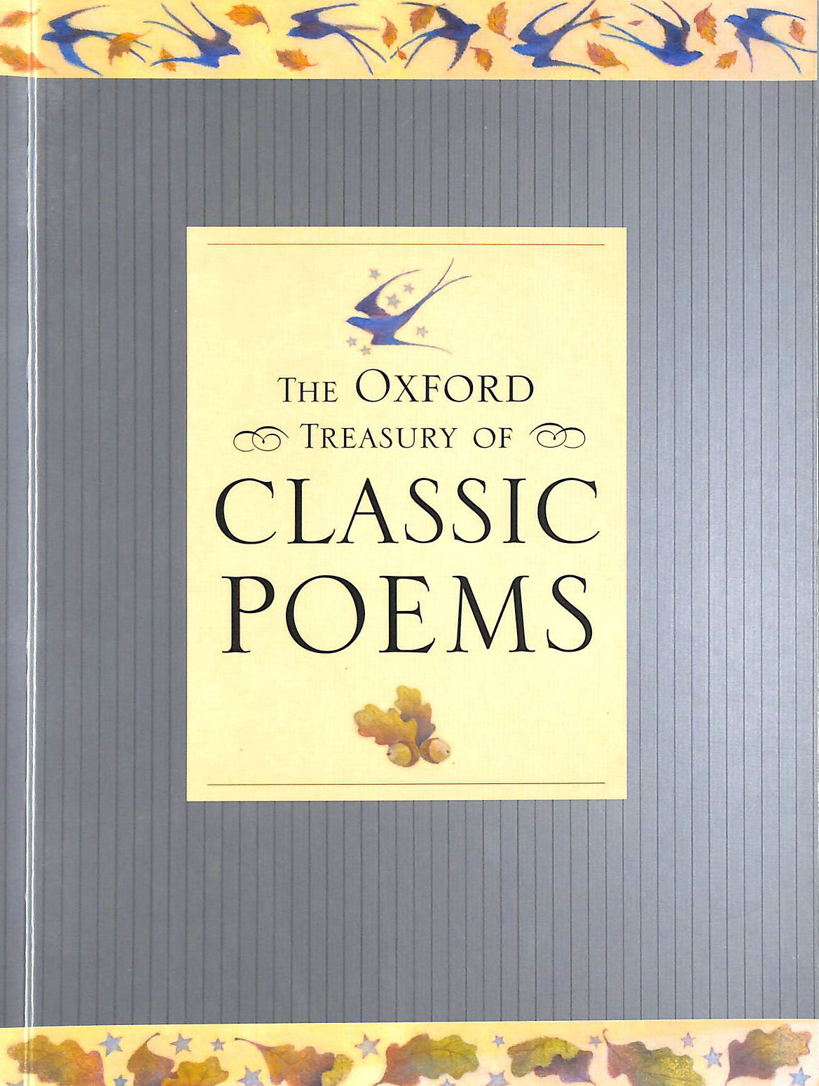 MICHAEL HARRISON, CHRISTOPHER STUART-CLARK - The Oxford Treasury of Classic Poems