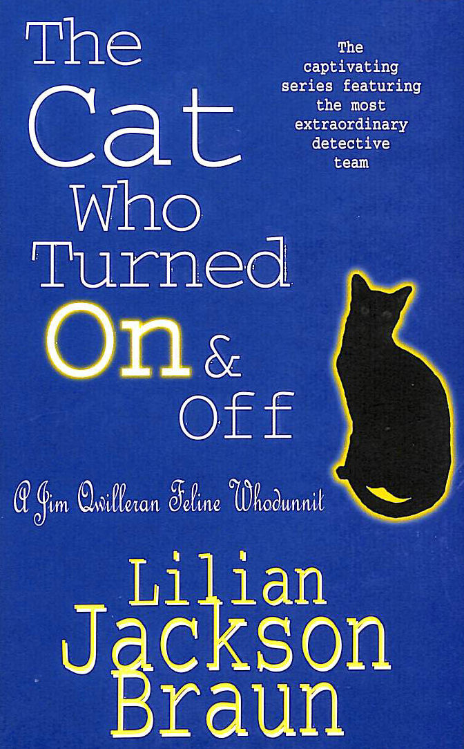 JACKSON BRAUN, LILIAN - The Cat Who Turned On & Off
