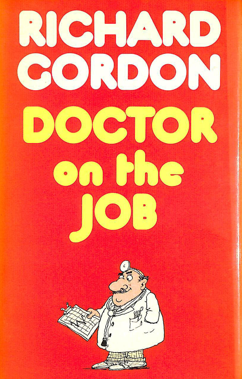 RICHARD GORDON - Doctor on the Job