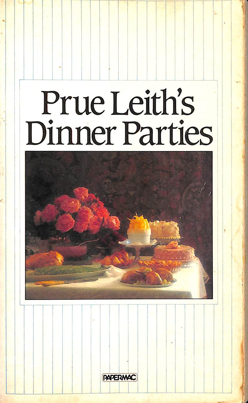 LEITH, PRUE - Prue Leith's Dinner Parties