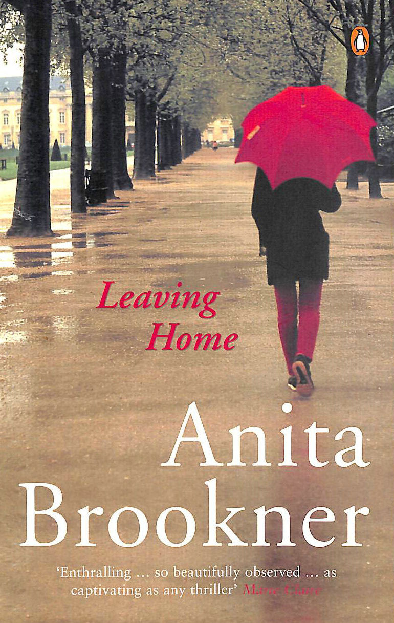 ANITA BROOKNER - Leaving Home