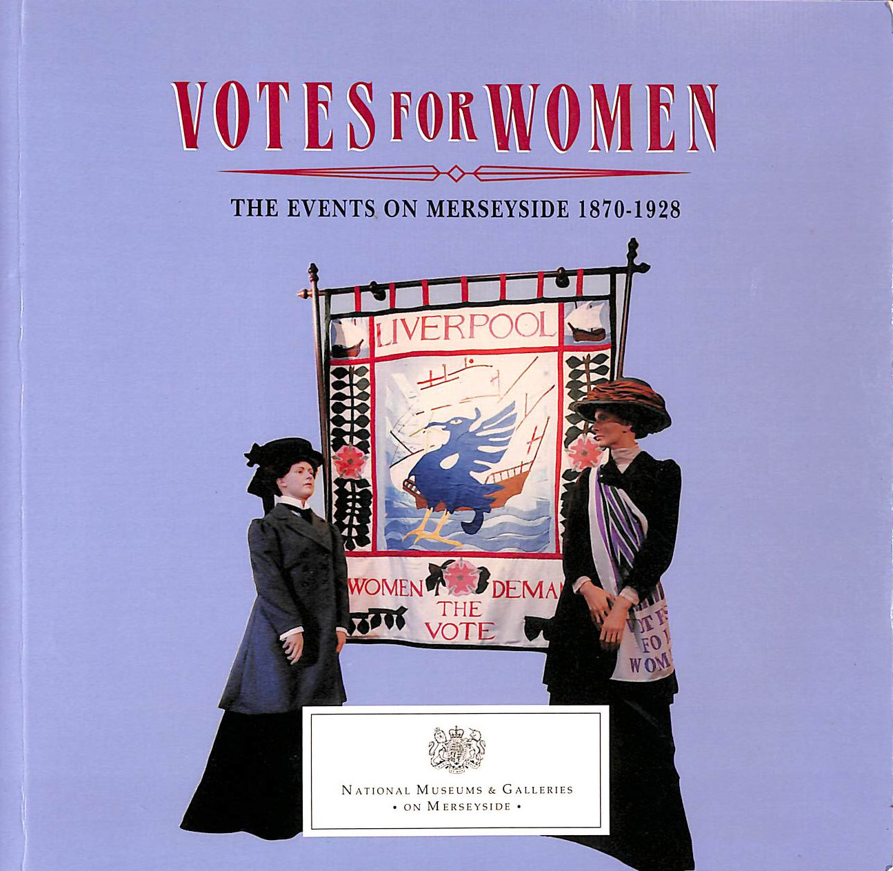 VARIOUS - Votes for Women: The Events on Merseyside, 1870-1928